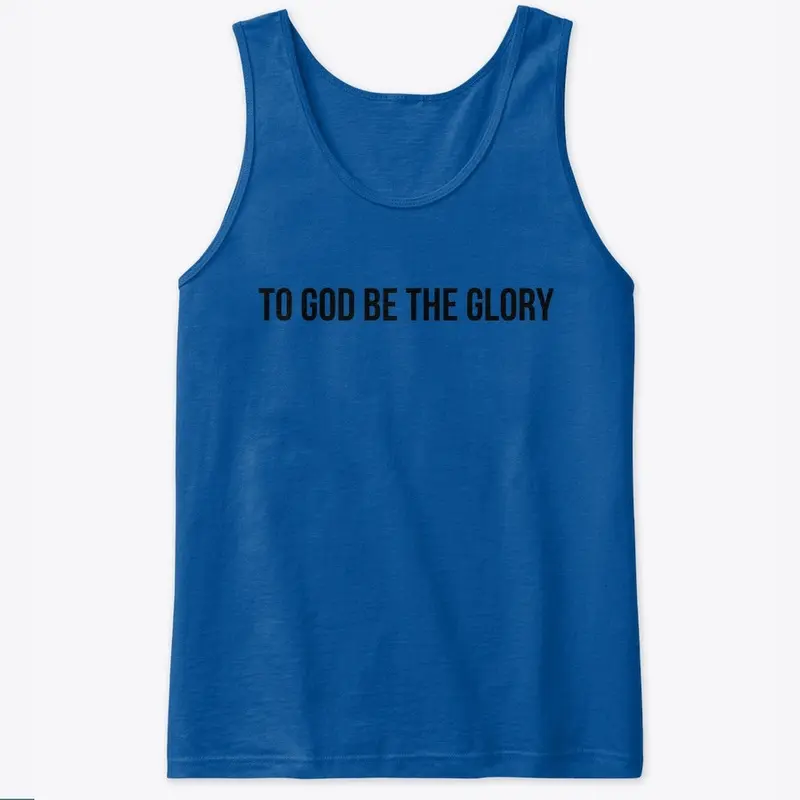 TOO GOD BE THE GLORY T-SHirt