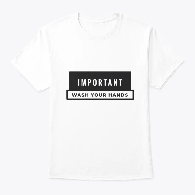 WASH YOU HANDS, Tank Top, T-Shirt,etc