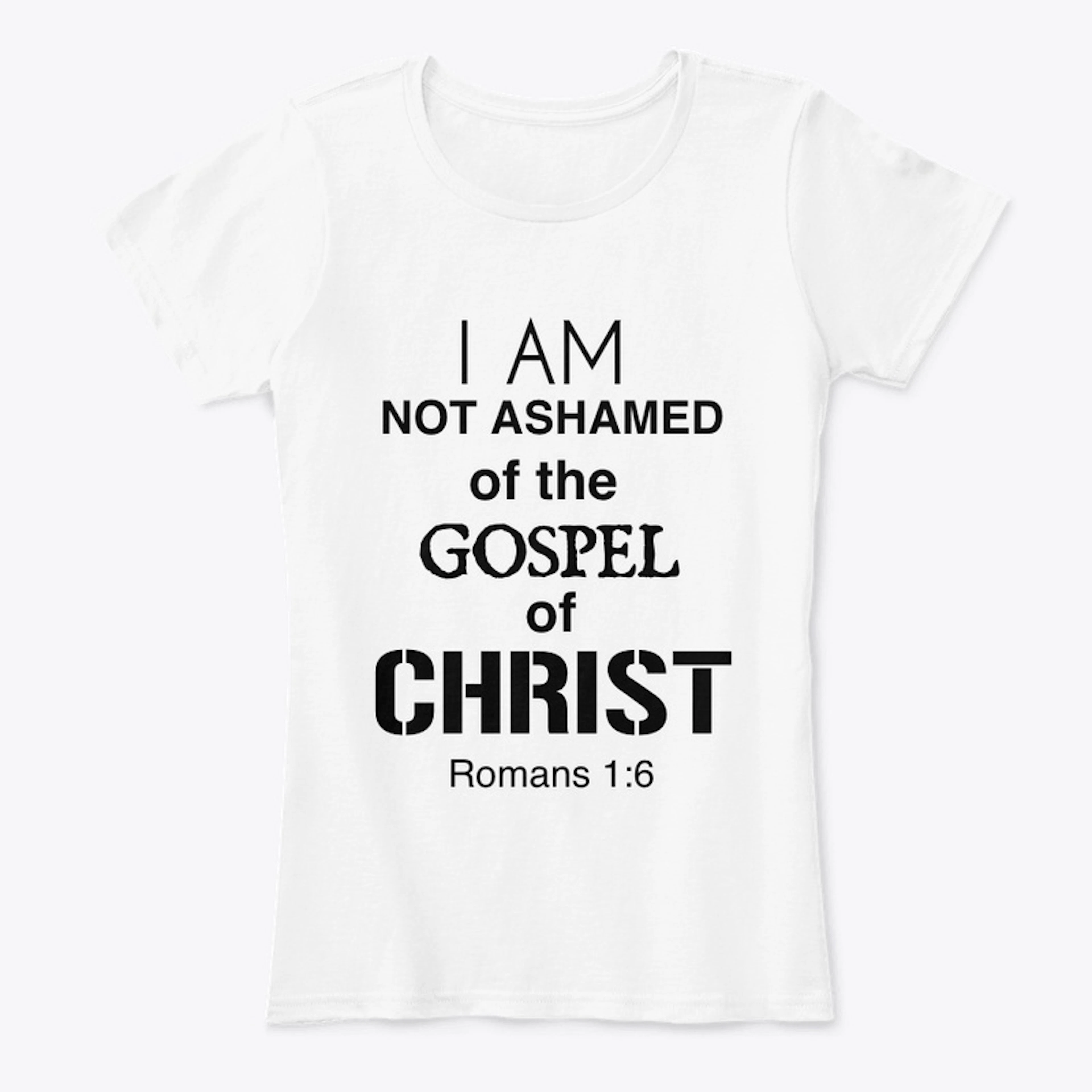 I AM NOT ASHAMED OF THE GOSPEL 