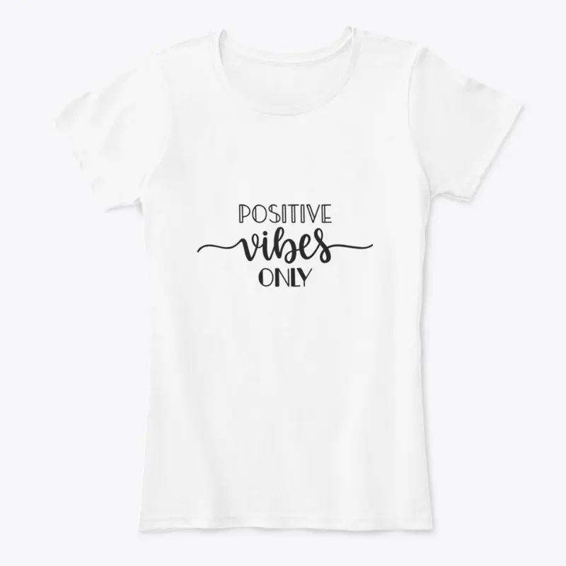 POSITIVE VIBES ONLY T-Shirt, Hoddie,etc