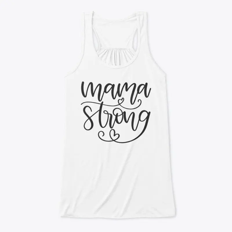 MAMA STRONG, T-Shirt, Tank Top, Hoddie