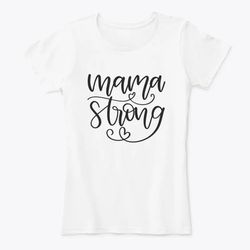 MAMA STRONG, T-Shirt, Tank Top, Hoddie