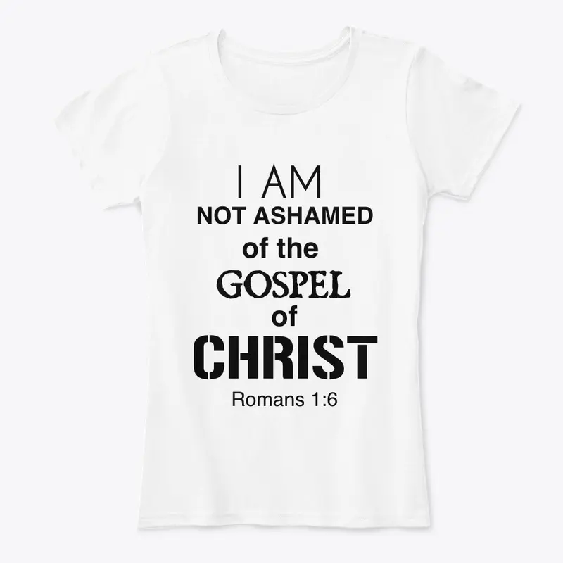 I AM NOT ASHAMED OF THE GOSPEL 